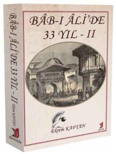 Bâb-ı Âli’de 33 yıl II - 1