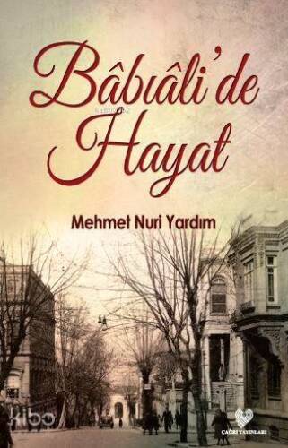 Bâbıâli'de Hayat - 1