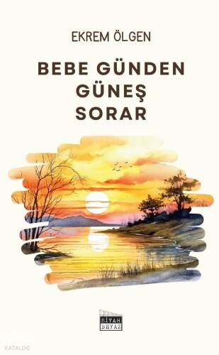 Bebe Günden Güneş Sorar - 1