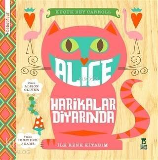 Bebebiyat - Alice Harikalar Diyarında; İlk Renk Kitabım - 1