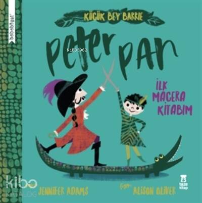 Bebebiyat - Peter Pan İlk Macera Kitabım - 1