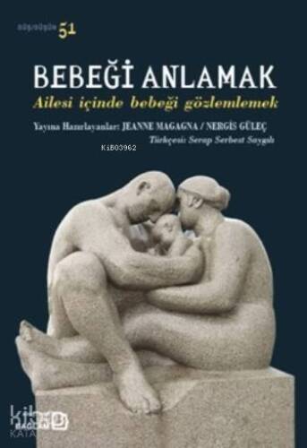 Bebeği Anlamak; Ailesi İçinde Bebeği Gözlemlemek - 1