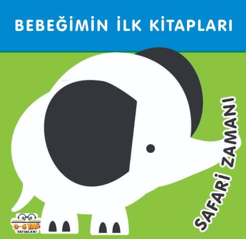 Bebeğimin İlk Kitapları;Safari Zamanı - 1