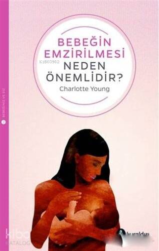 Bebeğin Emzirilmesi Neden Önemlidir? - 1