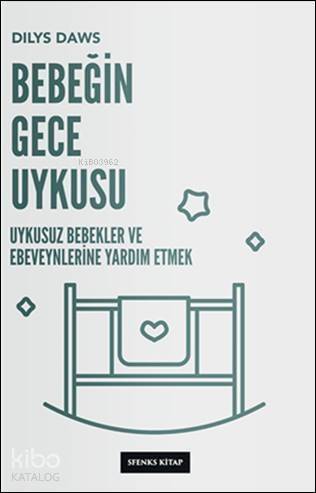 Bebeğin Gece Uykusu - Uykusuz Bebekler ve Ebeveynlerine Yardım Etmek - 1