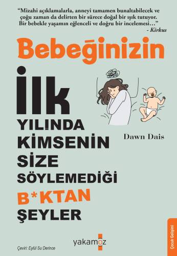 Bebeğinizin İlk Yılında Kimsenin Size Söylemediği Boktan Şeyler - 1