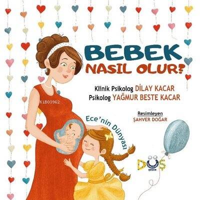 Bebek Nasıl Olur? Ece'nin Dünyası - 1