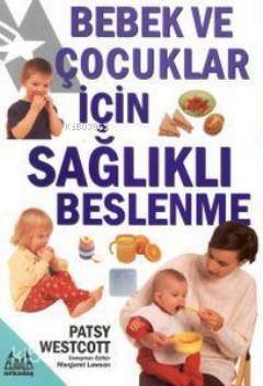 Bebek ve Çocuklar İçin Sağlıklı Beslenme - 1