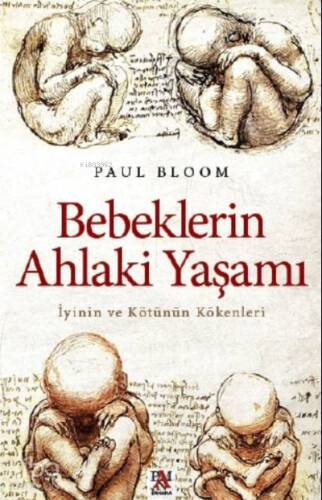 Bebeklerin Ahlaki Yaşamı;İyinin ve Kötünün Kökenleri - 1