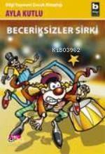 Beceriksizler Sirki - 1