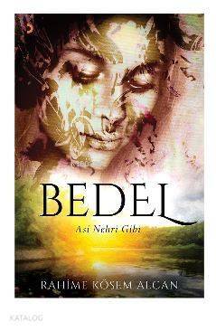 Bedel; Asi Nehri Gibi - 1