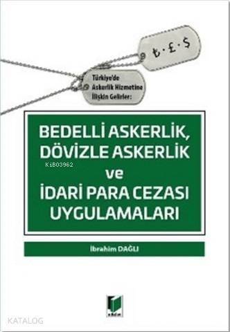 Bedelli Askerlik Dövizle Askerlik ve İdari Para Cezası Uygulamaları; Türkiye'de Askerlik Hizmetine İlişkin Gelirler - 1