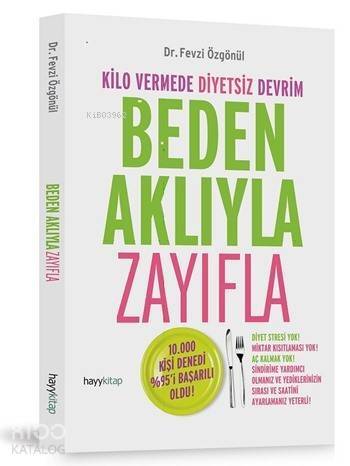 Beden Aklıyla Zayıfla; Kilo Vermede Diyetsiz Devrim - 1