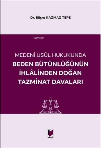 Beden Bütünlüğünün İhlalinden Doğan Tazminat Davaları - 1