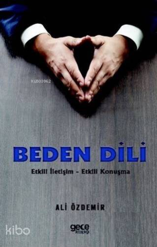 Beden Dili; Etkili İletişim - Etkili Konuşma - 1