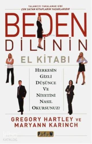 Beden Dilinin El Kitabı; Herkesin Gizli Düşünce ve Niyetini Nasıl Okursunuz? - 1