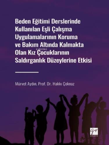 Beden Eğitimi Derslerinde Kullanılan Eşli Çalışma ;Beden Eğitimi Derslerinde Kullanılan Eşli Çalışma - 1