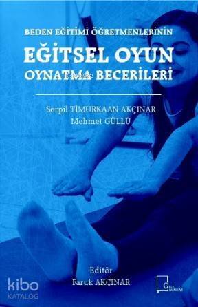 Beden Eğitimi Öğretmenlerinin Eğitsel Oyun Oynatma Becerileri - 1