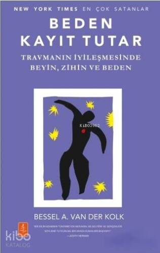 Beden Kayıt Tutar; Travmanın İyileşmesinde Beyin, Zihin ve Beden - 1