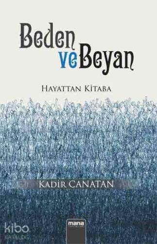 Beden ve Beyan; Hayattan Kitaba - 1