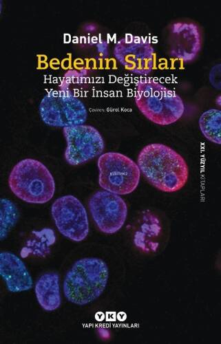 Bedenin Sırları;Hayatımızı Değitirecek Yeni Bir İnsan Biyolojisi - 1