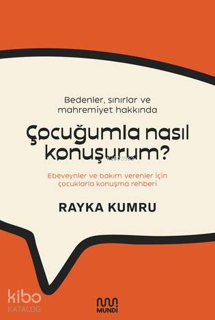 Bedenler, Sınırlar ve Mahremiyet Hakkında Çocuğumla Nasıl Konuşurum?;Ebeveynler ve Bakım Verenler İçin Çocuklarla Konuşma Rehberi - 1