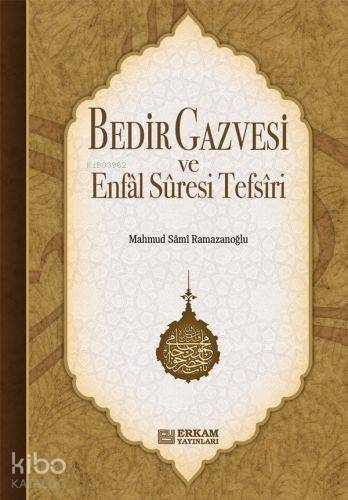 Bedir Gazvesi Ve Enfal Suresi Tefsiri - 1