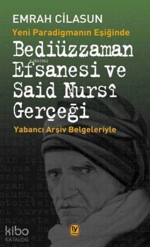 Bediüzzaman Efsanesi Ve Said Nursi Gerçeği - 1