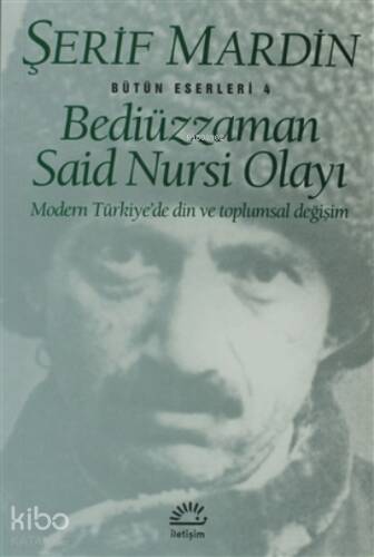 Bediüzzaman Said Nursi Olayı;Modern Türkiye'de Din Ve Toplumsal Değişim - 1