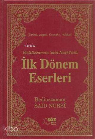 Bediüzzaman Said Nursi'nin İlk Dönem Eserleri - 1