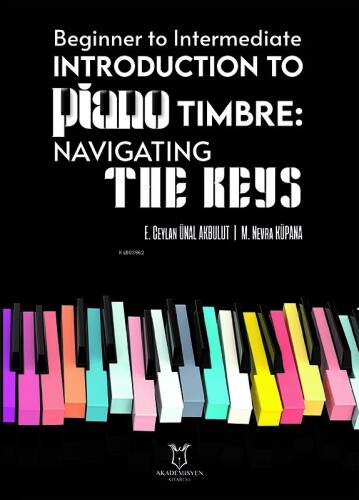 Beginner to Intermediate Introduction to Piano Timbre;Navigating The Keys - 1