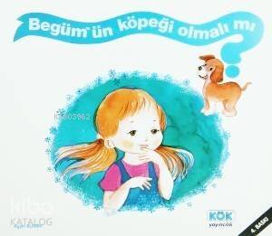 Begüm'üm Köpeği Olmalı mı?; +4 Yaş - 1