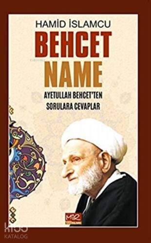 Behcet Name ;Ayetullah Behcet’ten Sorulara Cevaplar - 1