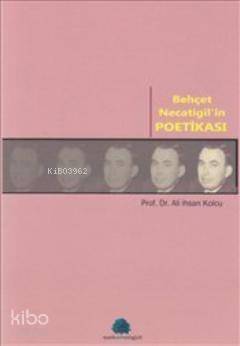 Behçet Necatigil'in Poetikası - 1