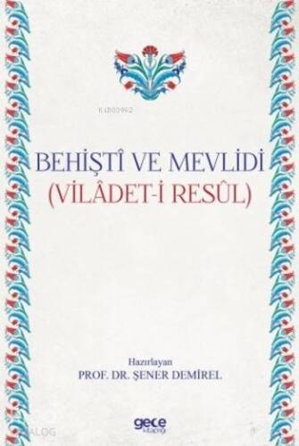 Behiştî ve Mevlidi; Vilâdet-i Resûl - 1