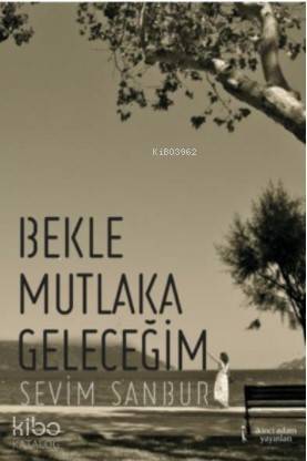 Bekle Mutlaka Geleceğim - 1