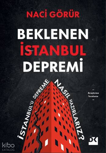 Beklenen İstanbul Depremi;İstanbul’u Depreme Nasıl Hazırlarız? - 1