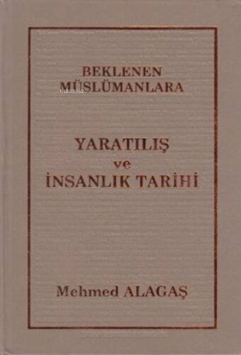 Beklenen Müslümanlara Yaratılış ve İnsanlık Tarihi - 1