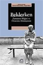 Beklerken - Zamanın Bilgisi ve ÖzneninDönüşümü - 1