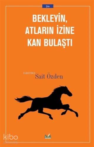 Bekleyin Atların İzine Kan Bulaştı - 1