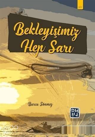 Bekleyişimiz Hep Sarı - 1