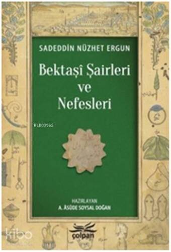 Bektaşî Şairleri ve Nefesleri - 1