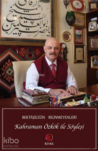 Bektaşiliğin Bilinmeyenleri - Kahraman Özkök İle Söyleşi - 1