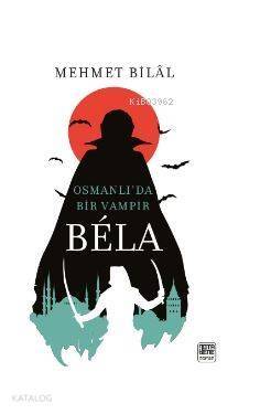 Bela; Osmanlı'da Bir Vampir - 1