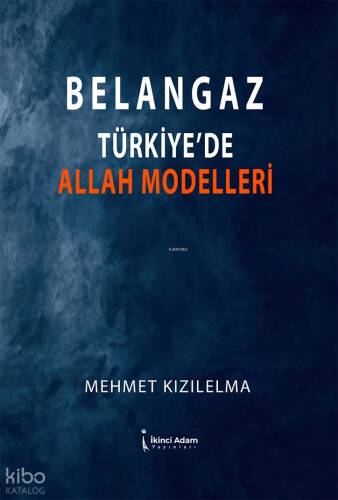 Belangaz Türkiye'de Allah Modelleri - 1