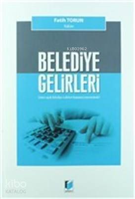 Belediye Gelirleri 2464 sayılı Belediye Gelirleri Kanunu Çerçevesinde - 1