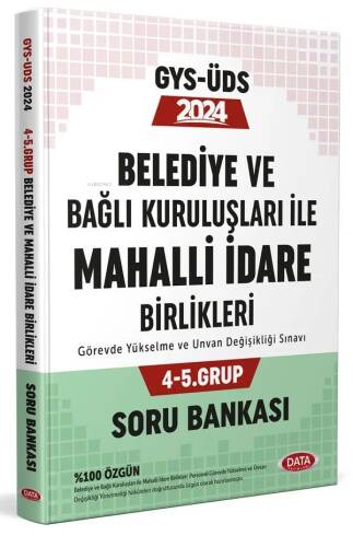 Belediye ve Bağlı Kuruluşları İle Mahalli İdare Birlikleri 4-5. Grup Soru Bankası - 1