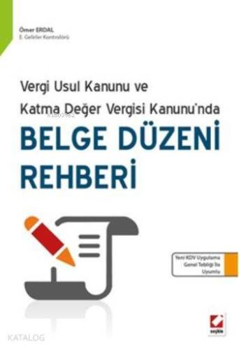 Belge Düzeni Rehberi; Vergi Usul Kanunu ve Katma Değer Vergisi Kanunu?nda - 1