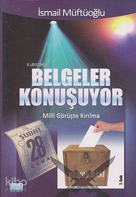 Belgeler konuşuyor (28 Şubat); Milli Görüşte Kırılma - 1