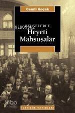 Belgelerle Heyeti Mahsusalar - 1